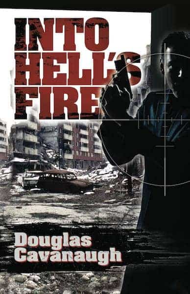 Into Hell's Fire - Douglas Cavanaugh
