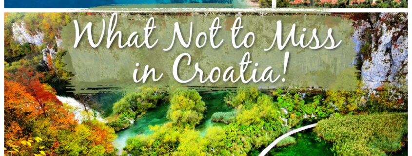 What Not to Miss in Croatia
