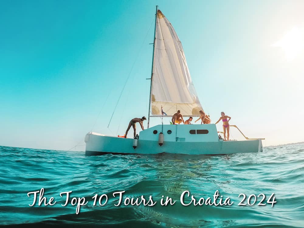 The Top 10 Tours in Croatia 2024